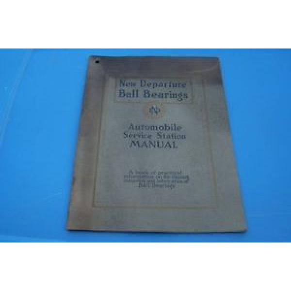 1920s NEW DEPARTURE BALL BEARINGS AUTOMOBILE SERVICE STATION MANUAL #5 image